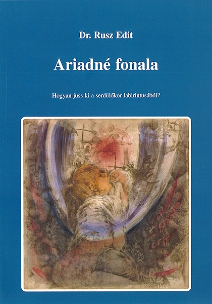 Ariadné fonala, könyv, Dr. Rusz Edit